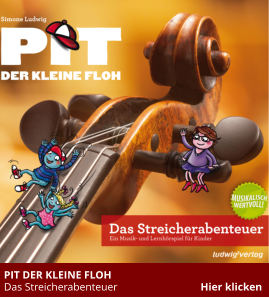 PIT DER KLEINE FLOH Das Streicherabenteuer                               Hier klicken