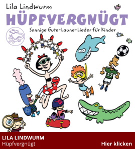 LILA LINDWURM   Hüpfvergnügt                                                 Hier klicken