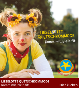 LIESELOTTE QUETSCHKOMMODE   Komm mit, bleib fit!                                       Hier klicken