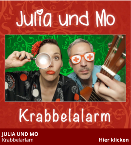 JULIA UND MO  Krabbelarlam                                                  Hier klicken