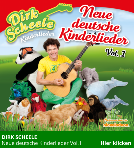 DIRK SCHEELE   Neue deutsche Kinderlieder Vol.1              Hier klicken