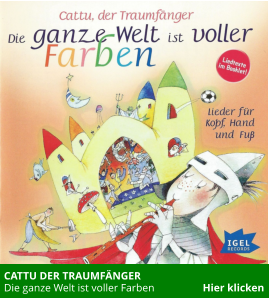 CATTU DER TRAUMFÄNGER    Die ganze Welt ist voller Farben                  Hier klicken