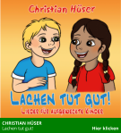 CHRISTIAN HÜSER   Lachen tut gut!                                                   Hier klicken