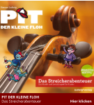 PIT DER KLEINE FLOH Das Streicherabenteuer                               Hier klicken