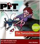 PIT DER KLEINE FLOH  Das Tastenabenteuer                                 Hier klicken