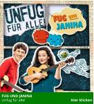 FUG UND JANINA   Unfug für alle!                                                 Hier klicken