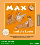 FLORIAN MÜLLER  Max und die Laute                                         Hier klicken