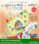 CATTU DER TRAUMFÄNGER    Die ganze Welt ist voller Farben                  Hier klicken