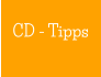 CD - Tipps